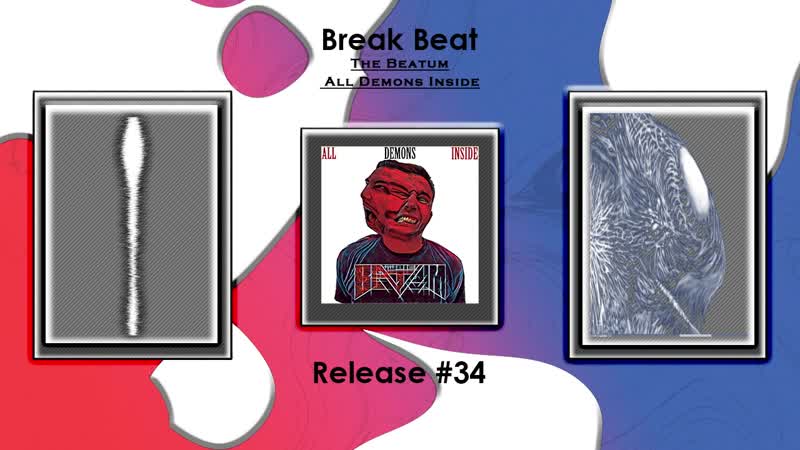 Break beat the beatum all demons inside (original mix)