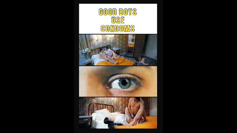 Хорошие мальчики пользуются презервативами good boys use condoms (1998) франция