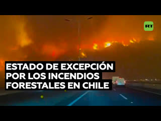 Chile decreta estado de excepción por incendios forestales y toque de queda en varias comunas