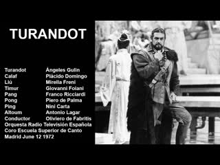 Turandot plácido domingo, mirella freni, angeles gulin, de fabritis, madrid 1972