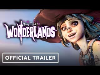 Tiny tina’s wonderlands – релизный трейлер