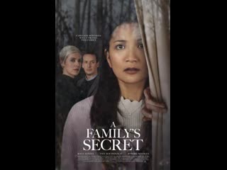 Семейные тайны (2022) a family's secret (secrets in the family)