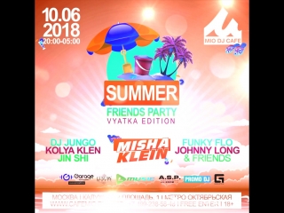 Summer friends party vyatka edition mio moscow