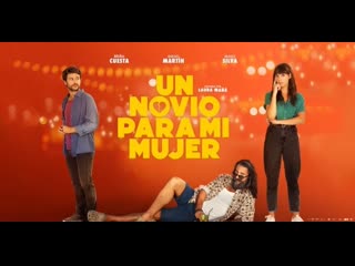 Парень для моей жены (2022) un novio para mi mujer