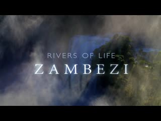 Earths great rivers ii s01e01 zambezi