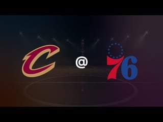 Cleveland cavaliers at philadelphia 76ers