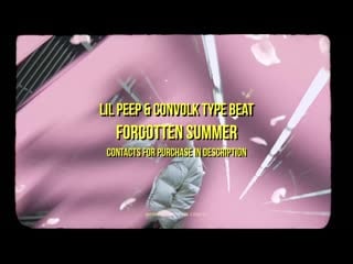 [free] lil peep & convolk type beat forgotten summer [prod starfall ]🌠