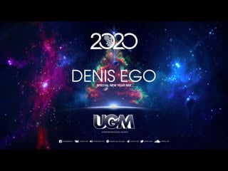 Denis ego special new year 2020 mix for ugm