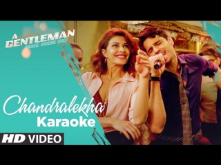 Chandralekha full video song a gentleman ssr sidharth jacqueline sachin jigar raj&dk