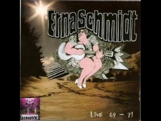 Erna schmidt [ger, prog psych kraut rock 69 71] woischwiemoin