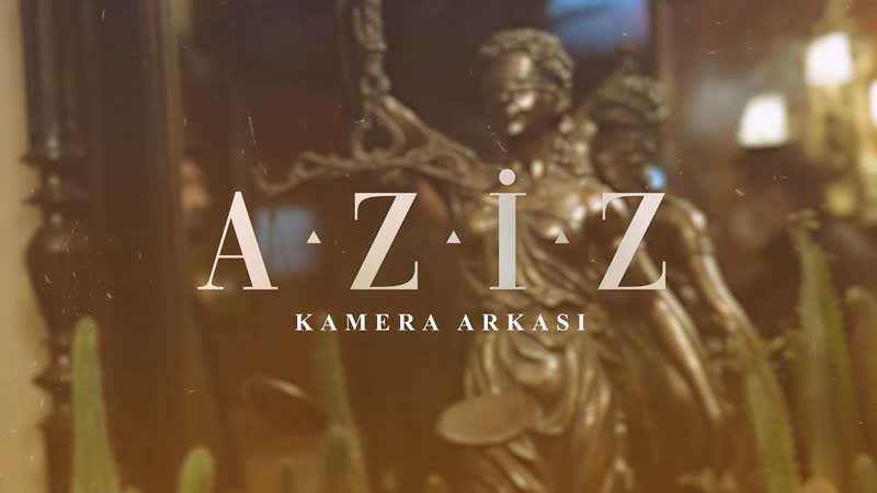 Aziz 7 bölüm davet sahnesi kamera arkası