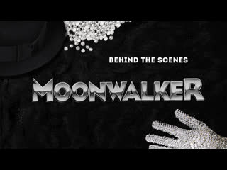 Moonwalker [hq, behind the scenes]