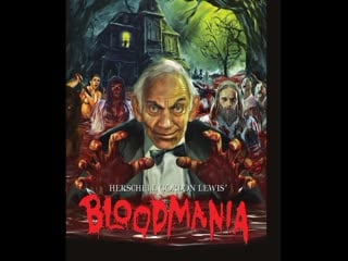 Herschell gordon lewis bloodmania (2017)