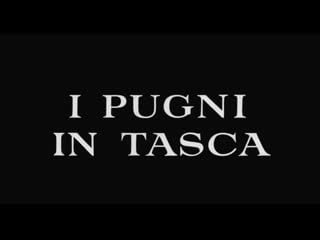 Marco bellocchio "i pugni in tasca" 1965