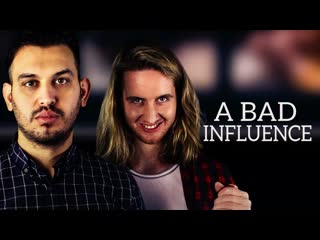 Дурное влияние (2023) a bad influence