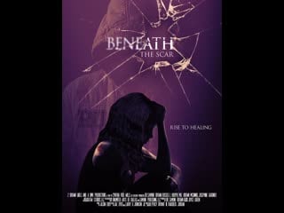 Что скрывают шрамы (2019) beneath the scar