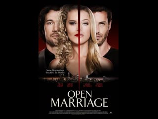 Открытый брак open marriage (2017) сша