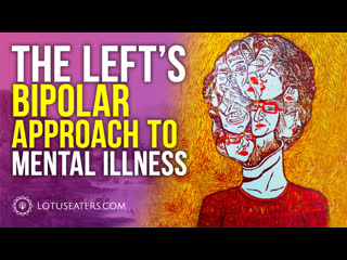 The left’s lunacy on mental illness