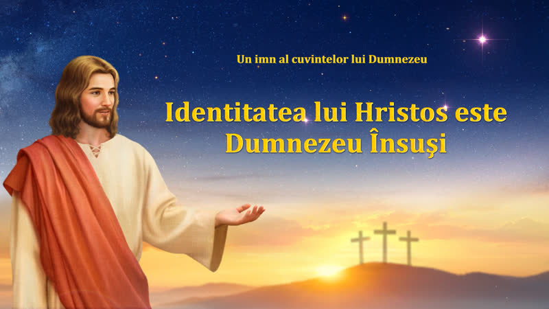 Cantari crestine noi „identitatea lui hristoseste dumnezeu însuşi