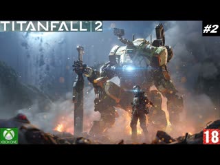 Titanfall 2 прохождение #2 (без комментариев)