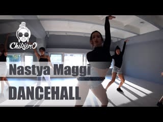 Dancehall | chikibro | nastya maggi