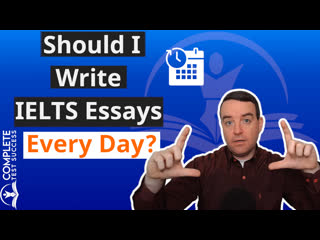 Should i write ielts essays every day?