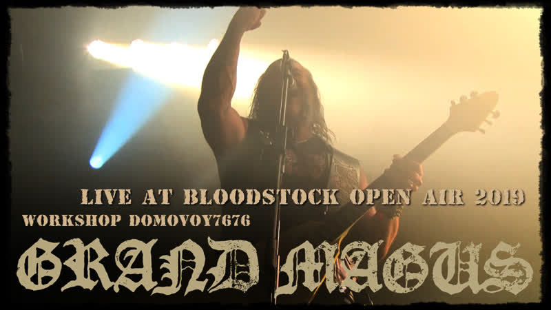 Grand magus live at bloodstock open air 2019