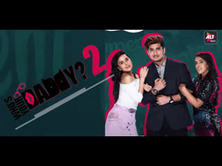 Who’s your daddy (2020) season 2 hindi altbalaji series