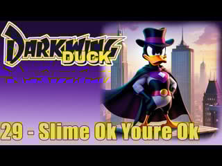 Darkwing duck s01e29 slime ok youre ok