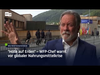 "hölle auf erden" – wfp chef warnt vor globaler nahrungsmittelkrise