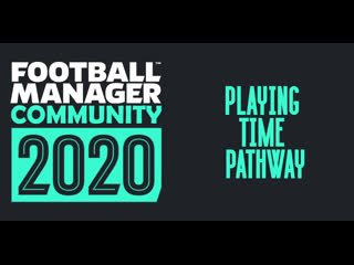 Football manager playing time pathway