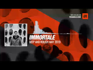 Immortale deep and rough may 2019 #periscope #techno #music