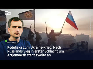 Podoljaka zum ukraine krieg nach russlands sieg in erster schlacht um artjomowsk steht zweite an