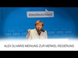 #zerodeutschland – alex olivaris meinung zur merkel regierung