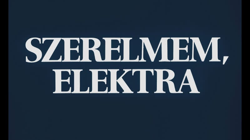 Электра, любовь моя / szerelmem, elektra (1974) реж миклош янчо [1080p]