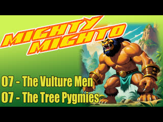 07 the vulture men the tree pygmies