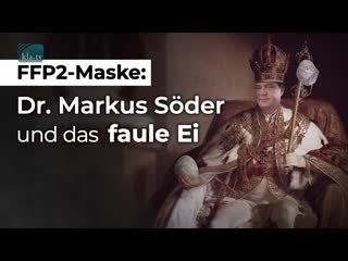 Dr markus söder und das „faule ei“ ffp2 maske