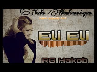 Seda hovhannisyan & rg hakob eli eli [new 2020] ( █▬█ █ ▀█▀ audio video by hd)