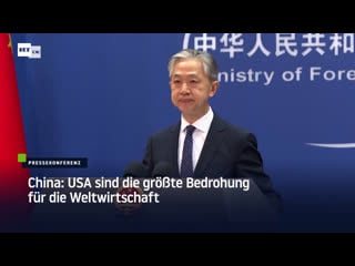 China usa sind die grösste bedrohung für die weltwirtschaft