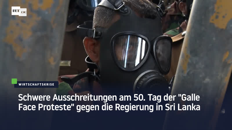 Schwere ausschreitungen am 50 tag der "galle face proteste" gegen die regierung in sri lanka