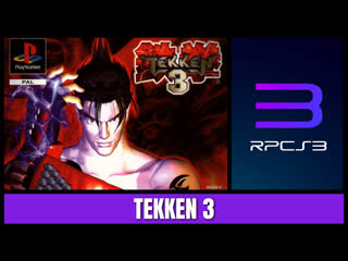 Tekken 3 [rpcs3 ps3 7gen]