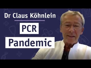 Pcr pandemic interview with virus mania's dr claus köhnlein ✹ dr sam bailey ( october 27, 2020 )