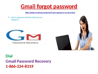 Gmail reset password 1 866 224 8319 procedure can be accessible at anytime