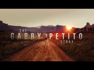 История габби петито (2022) the gabby petito story