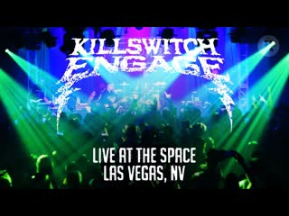 Killswitch engage live at the space