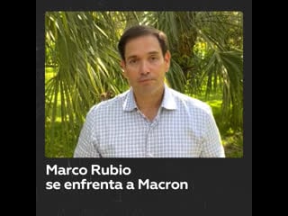 Marco rubio amenaza a emmanuel macron con respecto a ucrania