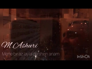 Mubariz ashuri shirin ana (akustik) 2019