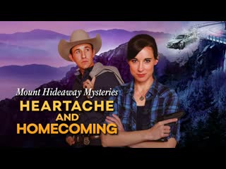 Загадки маунт хайдэвей бывшие и неприятности (2022) mount hideaway mysteries heartache and homecoming