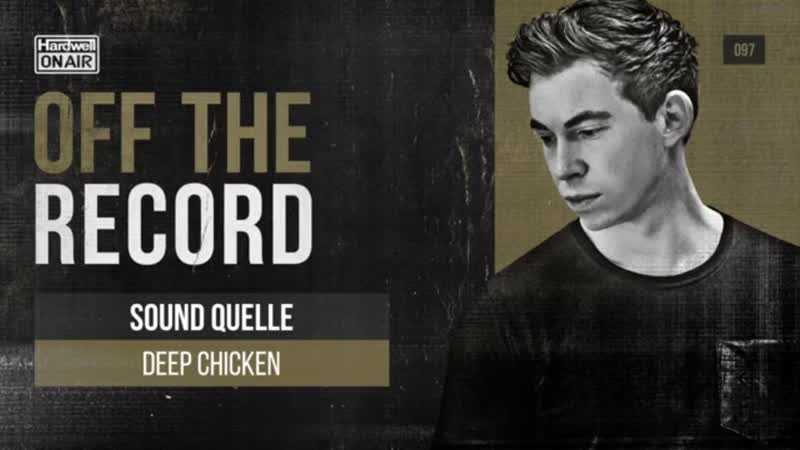 Hardwell porn video – Sound quelle deep chicken [hardwell off the record 097]
