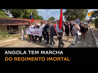 Angola tem marcha do regimento imortal em memória das vítimas da grande guerra pela pátria